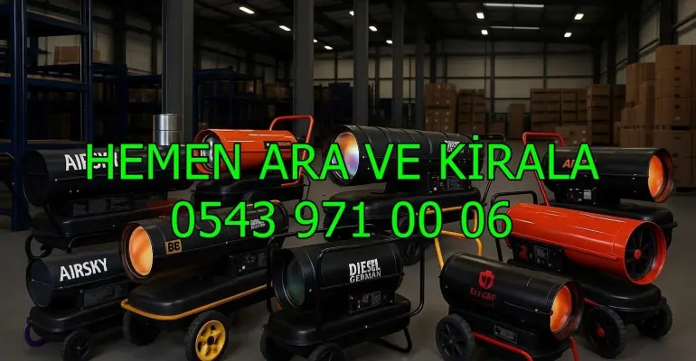 İnşaat Nem Kurutma Firması İstanbul Mazotlu Elektrikli Isımak Isıtıcı Kiralama