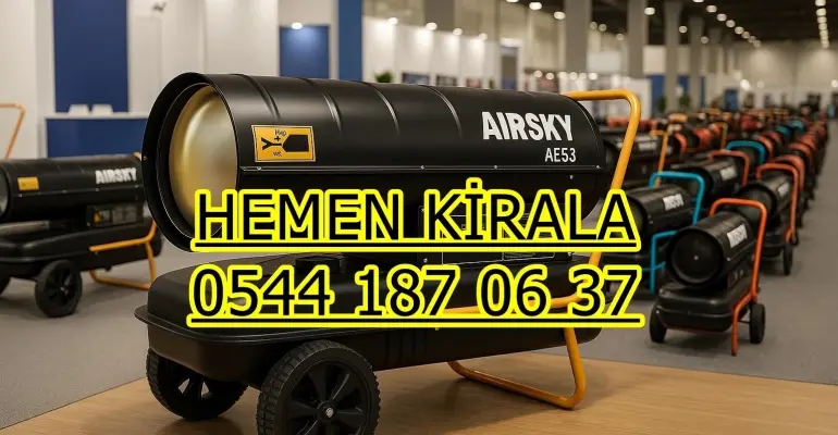 İnşaat Nem Kurutma Makinesi Kiralama Mazotlu Elektrikli Isımak Isıtıcı Kiralama