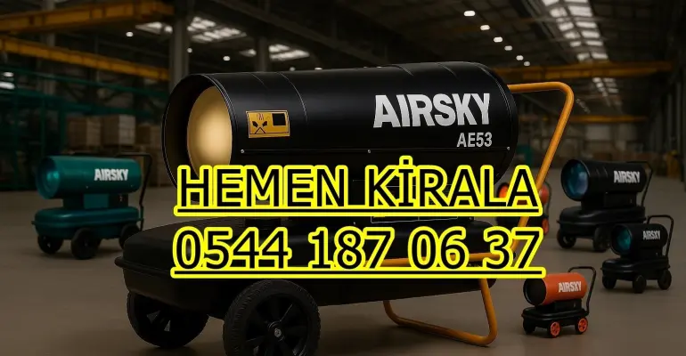 İstanbul Anadolu Avrupa Yakası Mazotlu Elektrikli Isımak Isıtıcı Kiralama