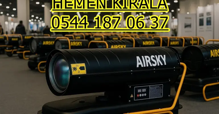 Kiralık Elektrikli Isımak Mazotlu Elektrikli Isımak Isıtıcı Kiralama