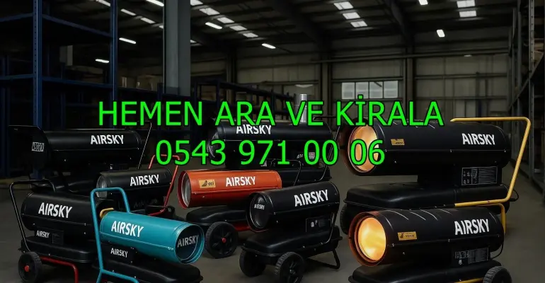 KİRALIK ELEKTRİKLİ ISITICI MAZOTLU ISIMAK KİRALAMA KARS MERKEZ SARIKAMIŞ