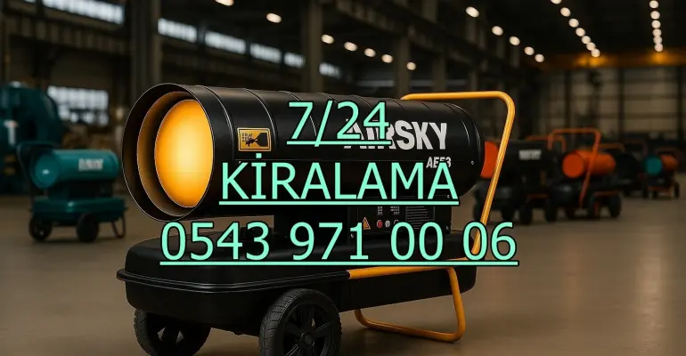 Samsun Rize Denizli Mazotlu Elektrikli Isımak Isıtıcı Kiralama